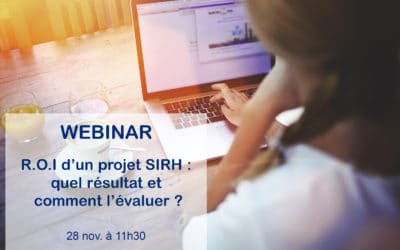 Webinar – « R.O.I d’un projet SIRH : quel résultat et comment l’évaluer ? »